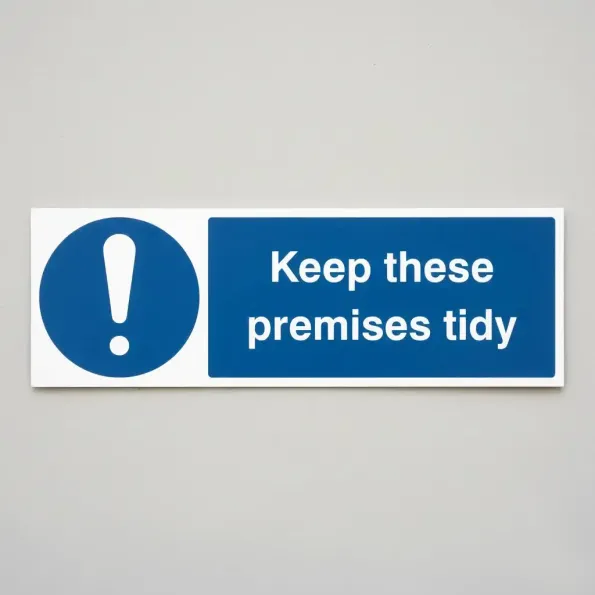 Keep these Premises Tidy