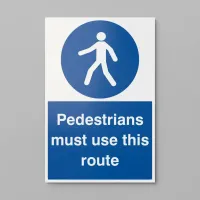Pedestrians Must Use this Route Pedestrians Must Use this Route