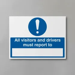 All Drivers & Visitors Must Report to (Space to Insert Text) All Drivers & Visitors Must Report to (Space to Insert Text)