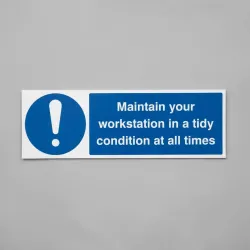 Maintain Your Workstation in a Tidy Condition At All Times Maintain Your Workstation in a Tidy Condition At All Times