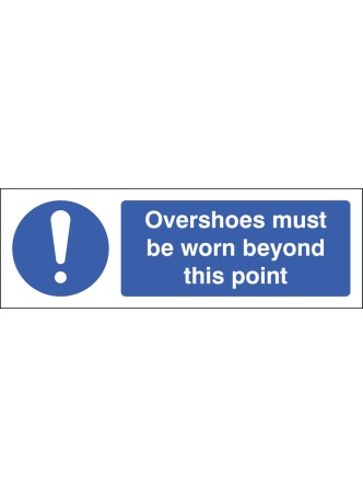 Overshoes Must be Worn Beyond this Point