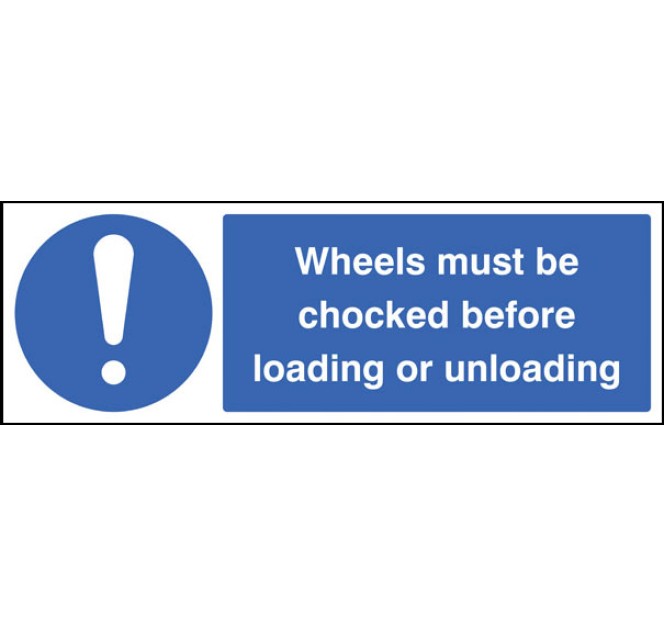 Wheels Must be Chocked Before Loading Or Unloading