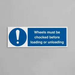 Wheels Must be Chocked Before Loading Or Unloading