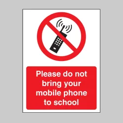 Please Do Not Bring your Mobile Phone to School