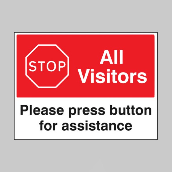 Stop - All Visitors - Please Press Button for Assistance