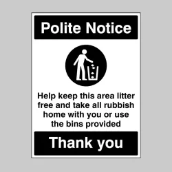 Polite Notice - Keep this Area Litter Free