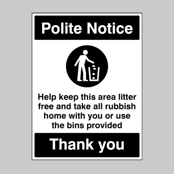 Polite Notice - Keep this Area Litter Free