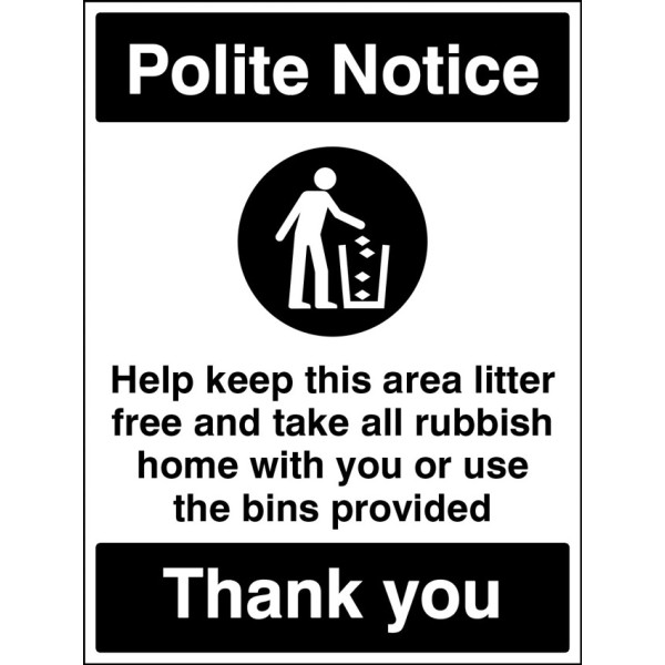 Polite Notice - Keep this Area Litter Free