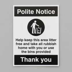 Polite Notice - Keep this Area Litter Free Polite Notice - Keep this Area Litter Free
