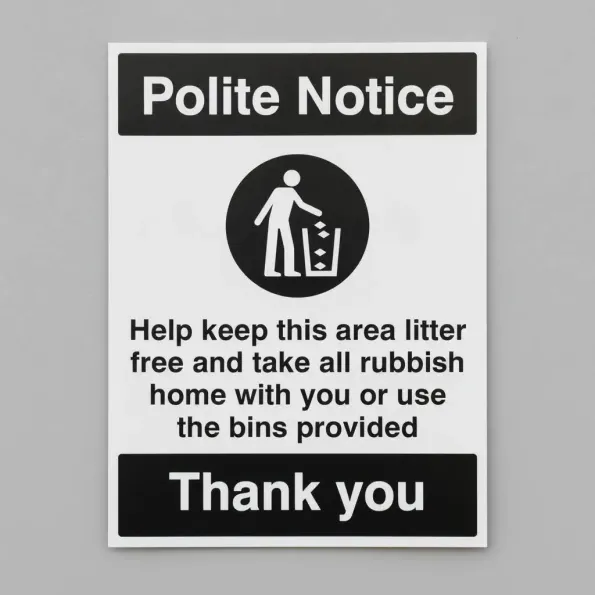 Polite Notice - Keep this Area Litter Free Polite Notice - Keep this Area Litter Free