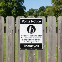 Polite Notice - Keep this Area Litter Free