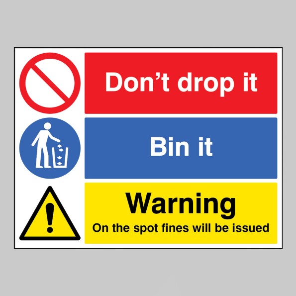 Don't  Drop it - Bin in - On the Spot Fines will be issued