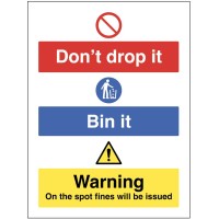 Don't  Drop it - Bin in - On the Spot Fines will be issued