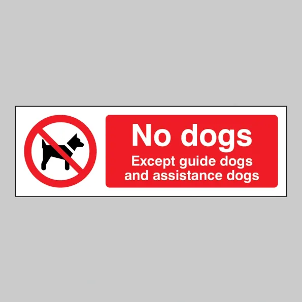 No Dogs - Except Guide Dogs and Assistance Dogs No Dogs - Except Guide Dogs and Assistance Dogs