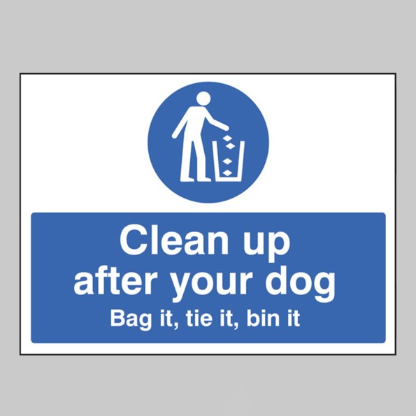 Clean Up After Your Dog Bag it - Tie it - Bin It