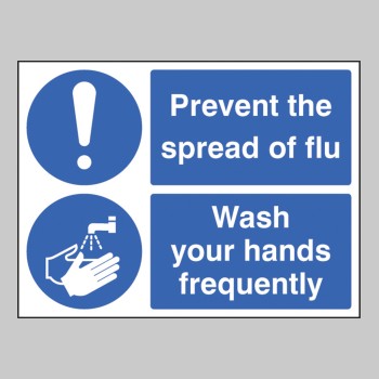 Prevent the Spread of Flu - Wash Your Hands Frequently Prevent the Spread of Flu - Wash Your Hands Frequently