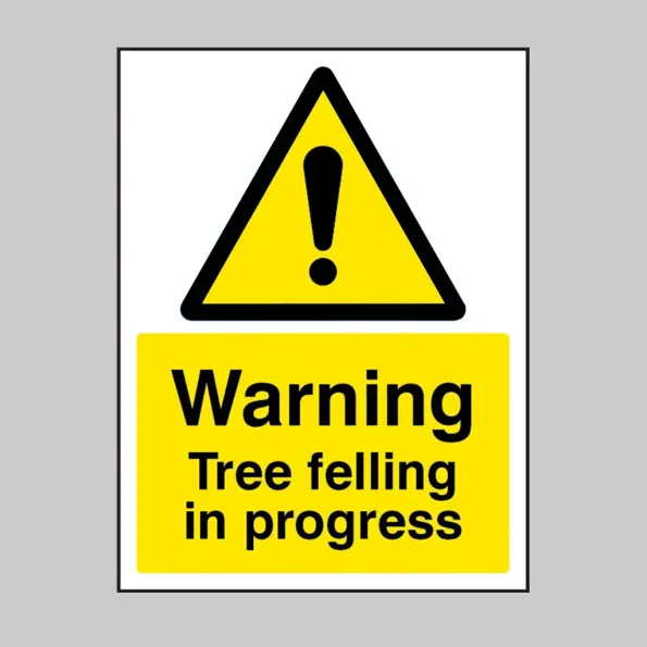 Warning - Tree Felling in Progress