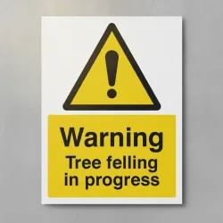 Warning - Tree Felling in Progress