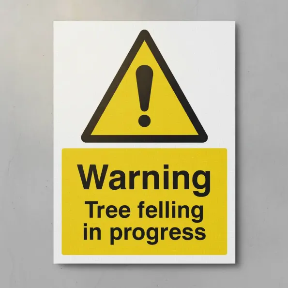 Warning - Tree Felling in Progress