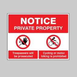 Notice - Private Property - Trespassers will be Prosecuted - Cycling or Motor Biking is Prohibited
