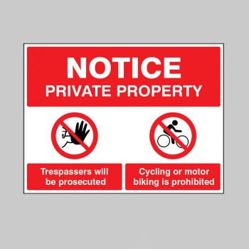 Notice - Private Property - Trespassers will be Prosecuted - Cycling or Motor Biking is Prohibited