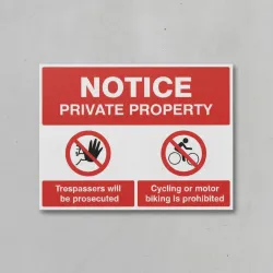 Notice - Private Property - Trespassers will be Prosecuted - Cycling or Motor Biking is Prohibited