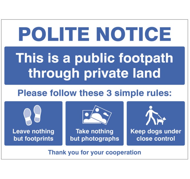 Polite Notice - This is a Public Footpath Through Private Land