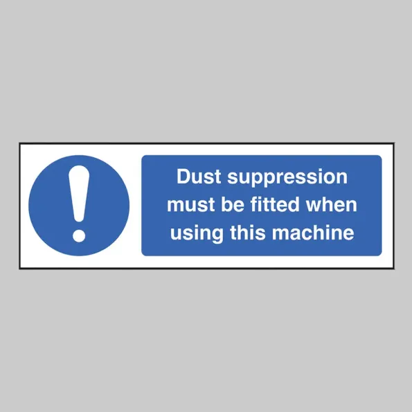 Dust Suppression must be Fitted when using this Machine
