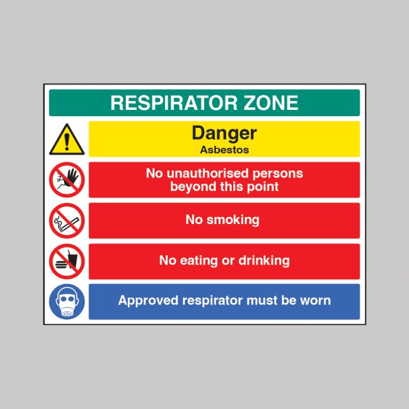 Respirator Zone - Danger - Asbestos - No Unauthorised Persons - No Smoking - Eating or Drinking