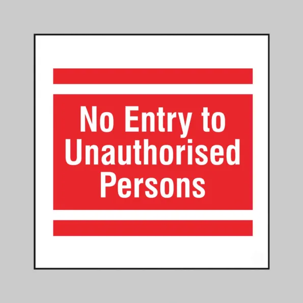 No Entry to Unauthorised Persons - Add a Logo - Site Saver