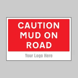 Caution - Mud On Road - Add a Logo - Site Saver