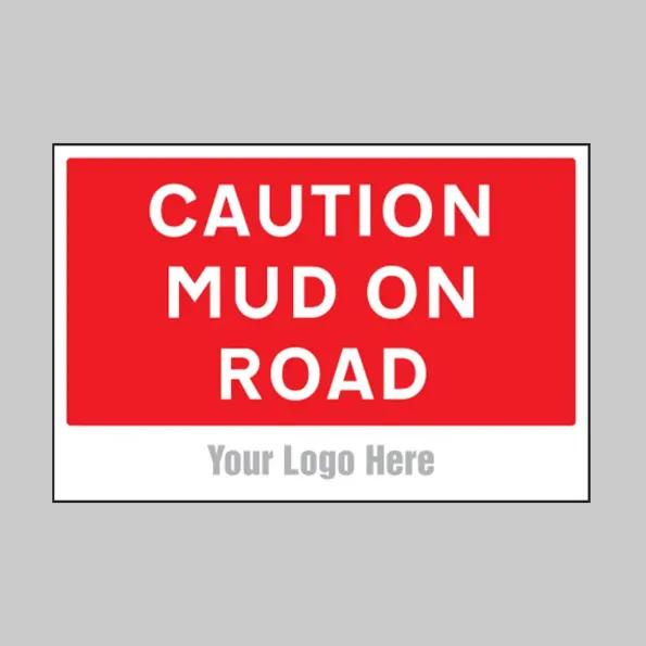 Caution - Mud On Road - Add a Logo - Site Saver Caution - Mud On Road - Add a Logo - Site Saver