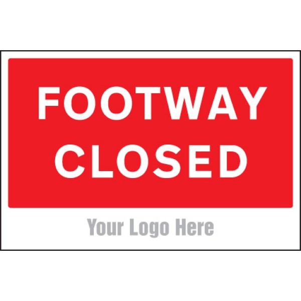 Footway Closed - Add a Logo - Site Saver