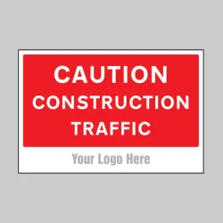 Caution - Construction Traffic - Add a Logo - Site Saver Caution - Construction Traffic - Add a Logo - Site Saver
