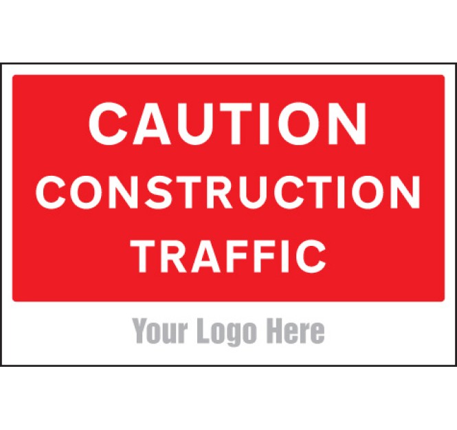Caution - Construction Traffic - Add a Logo - Site Saver