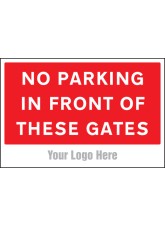 No Parking in Front of these Gates - Add a Logo - Site Saver