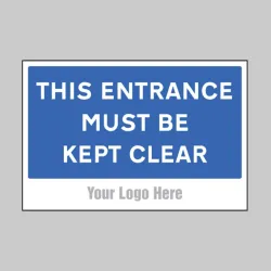 This Entrance Must be Kept Clear - Add a Logo - Site Saver