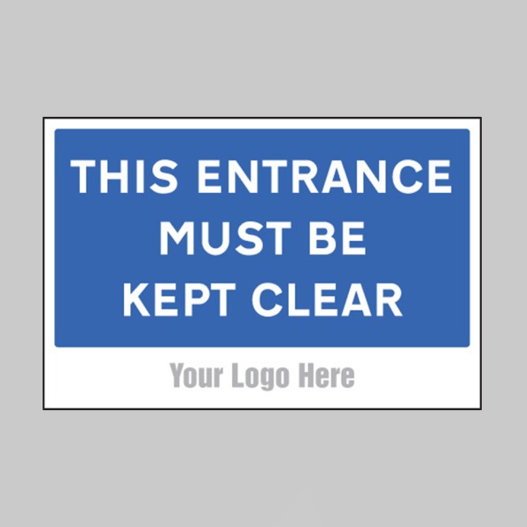This Entrance Must be Kept Clear - Add a Logo - Site Saver