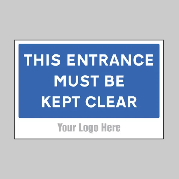 This Entrance Must be Kept Clear - Add a Logo - Site Saver