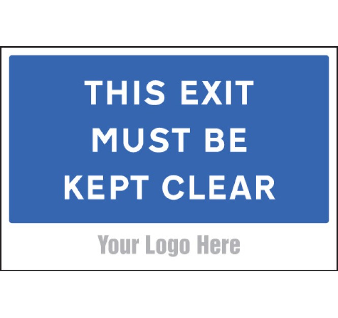 This Exit Must be Kept Clear - Add a Logo - Site Saver