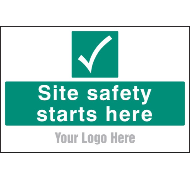 Site Safety Starts Here - Add Logo - Site Saver