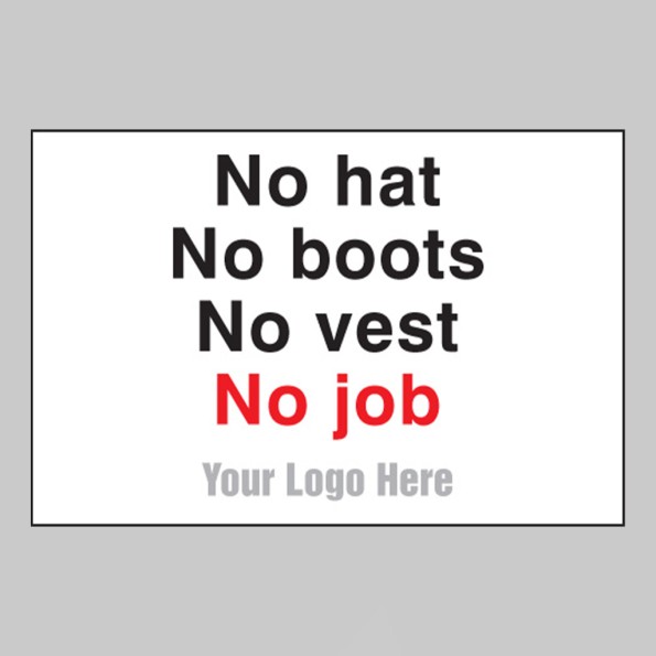 No Hats. No Boots. No Vest. No Job - Add a Logo - Site Saver