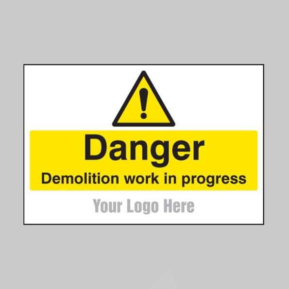 Danger - Demolition in Progress  - Add a Logo - Site Saver