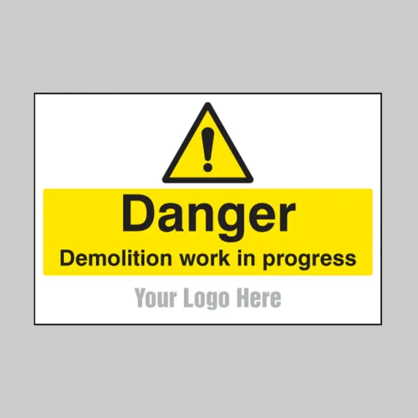 Danger - Demolition in Progress - Add a Logo - Site Saver Danger - Demolition in Progress - Add a Logo - Site Saver