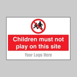 Children Must Not Play On this Site - Add a Logo - Site Saver Children Must Not Play On this Site - Add a Logo - Site Saver