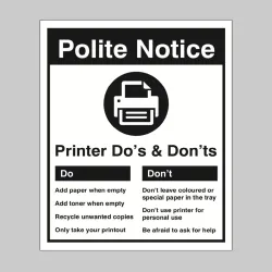 Polite Notice - Printer  - Dos  & Don'ts