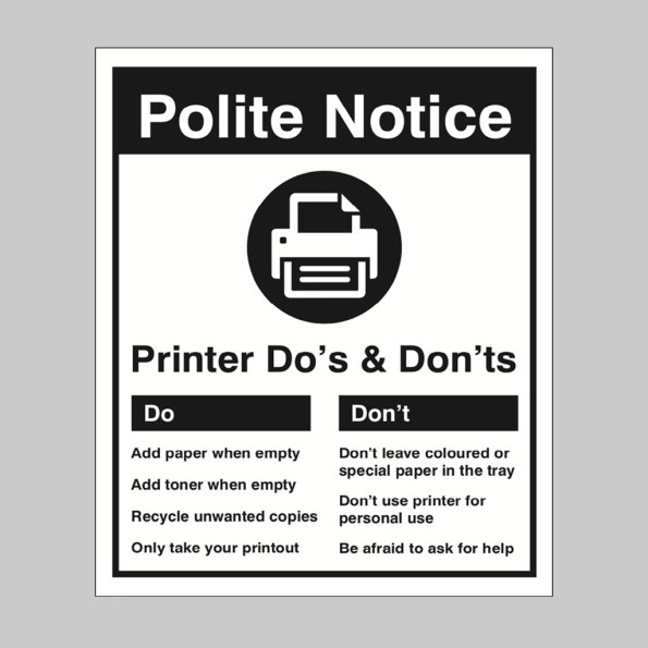 Polite Notice - Printer  - Dos  & Don'ts