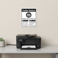 Polite Notice - Printer  - Dos  & Don'ts