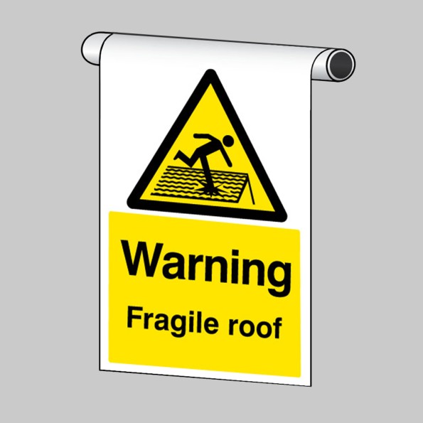 Warning - Fragile Roof - Roll Top Sign