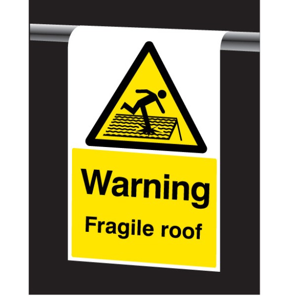 Warning - Fragile Roof - Roll Top Sign